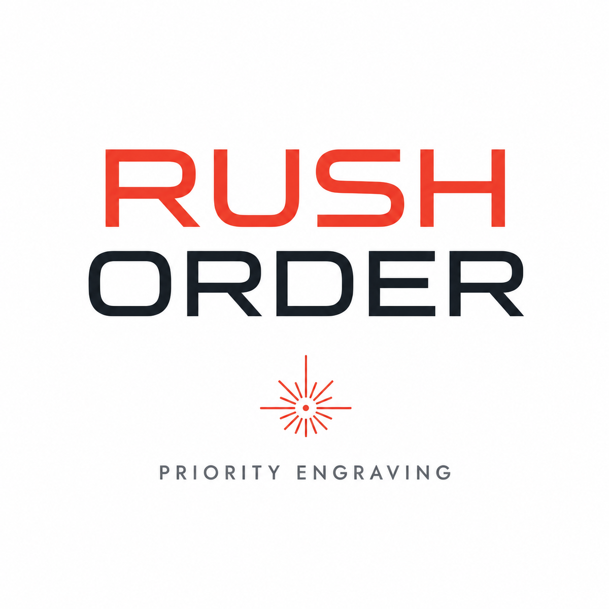 Rush Order Fee, North Texas Laser Works