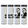 Four views of a white skinny tumbler laser engraved with a full-wrap Slay All Day Michael Myers design, on a white background